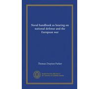 Naval handbook as bearing on national defense and the European war