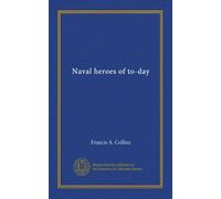 Naval heroes of to-day