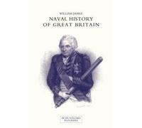 Naval History Of Great Britain From The Declaration Of War By France In 1793 To The Accession Of George Iv Volume Two