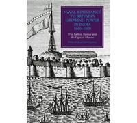 Naval Resistance To Britain's Growing Power In India, 1660-1800