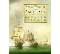 Naval Warfare in the Age of Sail: War at Sea, 1756-1815