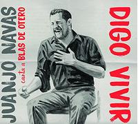 Navas, Juanjo - Digo Vivir (Canta a Blas de Otero)