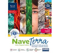 Nave terra. Con Atlante L'Italia. Per la Scuola media. Con e-book. Con espansione online. Strumenti della geografia, Paesaggi e attività umane, Italia con Regioni italiane (Vol. 1)