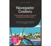 Navegador Costeiro: O Guia Essencial para a Carta de Condução de Embarcações