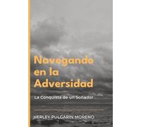 Navegando en la Adversidad: "La Conquista de un Soñador"