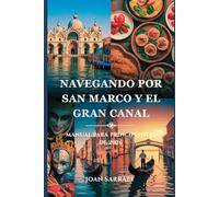 Navegando por San Marco y el Gran Canal: Manual para principiantes de 2026