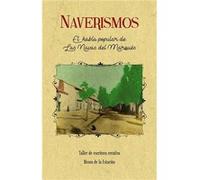 Naverismos El Habla Popular De Las Navas Del Marques - [Livre en VO] Garca Yebra, Tomas, Gomez Garca, Ana (Auteur)