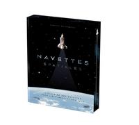Navettes spatiales: L'histoire des navettes dans l'exploration spatiale