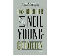 Navid Kermani Das Buch der von Neil Young Getöteten (suhrkamp taschenbuc (Poche)
