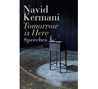Navid Kermani Tomorrow is Here (Poche)