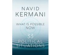 Navid Kermani What is Possible Now (Poche)