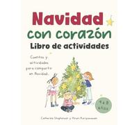 Navidad con corazón: Cuentos y actividades para compartir en Navidad