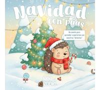 Navidad con Púas: Cuento ilustrado de Navidad (Una historia para abrazar tus rarezas y quererte más que nunca) Para niños de 3-6 años