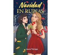 Navidad en ruinas: Una novela navideña feel good sobre herencias, decisiones familiares y un romance LGTB