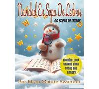 NAVIDAD EN SOPA DE LETRAS - 60 Sopas de Letras Edición Letra Grande para Todas las Edades: Edición de Letra Grande, Juegos Festivos para Adultos, Jóvenes y Familias