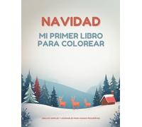 NAVIDAD. Mi primer libro para colorear: Dibujos Simples y Adorables para Manos Pequeñitas