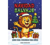 NAVIDAD SALVAJE: Libro para colorear para niños