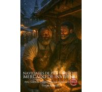 Navidades de piel y deseo II: Mercado de invierno: Pan, cerveza y un deseo que derrite el frío