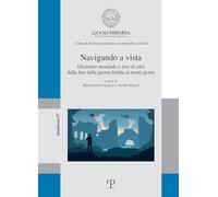 Navigando a vista. Disordine mondiale e aree di crisi dalla fine della guerra fredda ai nostri giorni