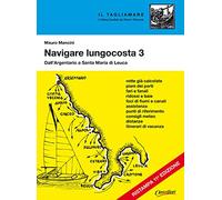 Navigare lungocosta. Dall'Argentario a S. Maria di Leuca (Vol. 3)