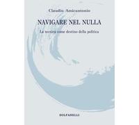 Navigare nel nulla. La tecnica come destino della politica