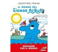 Navigare Per Il Mondo. Il Mondo Del Signor Acqua