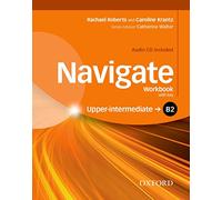 Navigate: B2 Upper-Intermediate: Workbook and Audio CD with Key