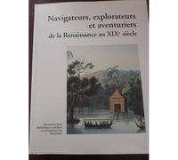 Navigateurs, Explorateur Et Aventuriers De La Renaissance Au Xix Siècle