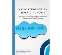 Navigating Autism Post-Diagnosis: The BEST practical guide for parents who are new to the autism journey.