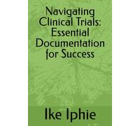 Navigating Clinical Trials: Essential Documentation for Success