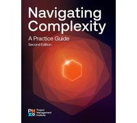 Navigating Complexity: A Practice Guide - SECOND EDITION - Project Management Institute - Project Management Institute - ebook (ePub) - Livre