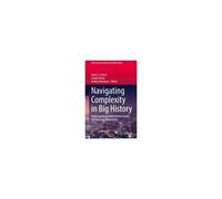 Navigating Complexity In Big History