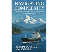 Navigating Complexity: Maritime Lessons for Project Management Across Industries