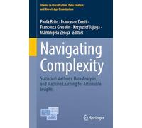 Navigating Complexity: Statistical Methods, Data Analysis, and Machine Learning for Actionable Insights