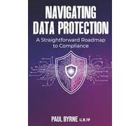 Navigating Data Protection: A Straightforward Roadmap to Compliance