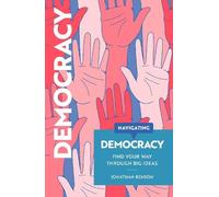 Navigating Democracy: Find your way through big ideas