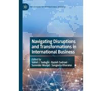 Navigating Disruptions and Transformations in International Business