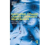 Navigating Dynamic Campus-community Relationships: How Colleges and Universities Engage With Demographic Shift