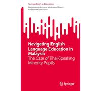 Navigating English Language Education in Malaysia: The Case of Thai-Speaking Minority Pupils