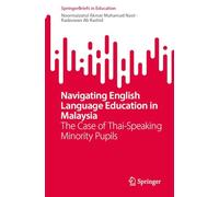 Navigating English Language Education in Malaysia: The Case of Thai-Speaking Minority Pupils