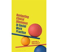 Navigating Ethical Dilemmas in Social Work Practice - Mark Doel - Bloomsbury Academic - ebook (ePub) - Livre