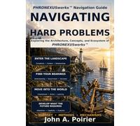Navigating Hard Problems: Exploring the Architecture, Concepts, and Ecosystem of PHRONEXUSworks