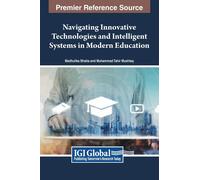 Navigating Innovative Technologies And Intelligent Systems In Modern Education