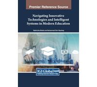 Navigating Innovative Technologies And Intelligent Systems In Modern Education