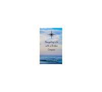 Navigating Life With A Broken Compass