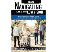 Navigating Life with Low Vision - Idaho: Navigating Life with Low Vision