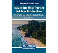 Navigating Mass Tourism To Island Destinations: Preservation And Cultural Heritage Challenges