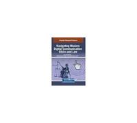 Navigating Modern Digital Communication Ethics And Law Paperback Book