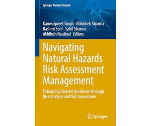 Navigating Natural Hazards Risk Assessment Management: Enhancing Disaster Resilience through Risk Analysis and IIoT Innovations
