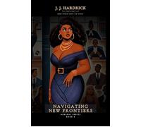 Navigating New Frontiers #Dear3L, #9 - J.J. Hardrick - Lawyerish®? - ebook (ePub) - Livre